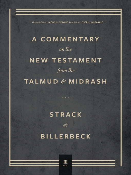 Title details for Commentary on the New Testament from the Talmud and Midrash by Hermann Strack - Available